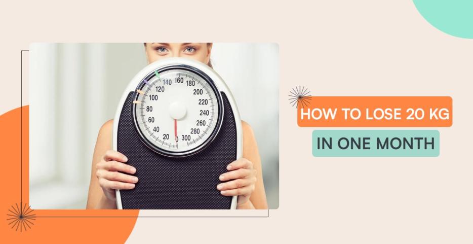 How To Lose 20 Kg In One Month
