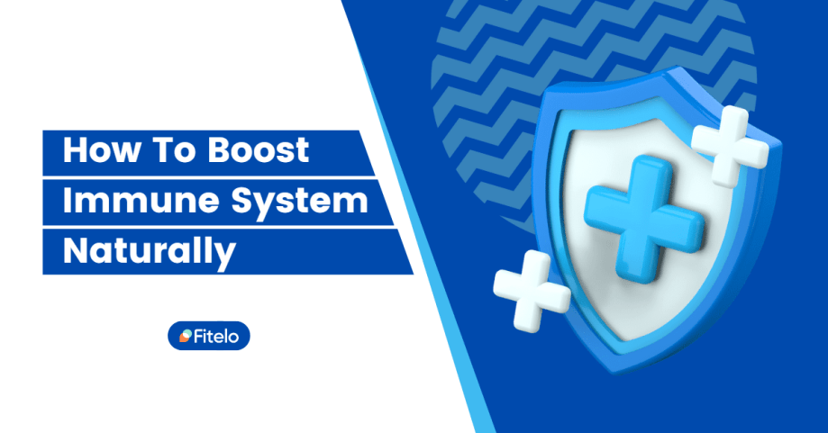 How To Boost Your Immune System Naturally