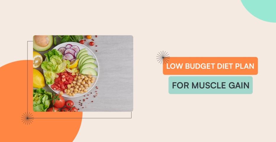 Low Budget Diet Plan For Muscle Gain